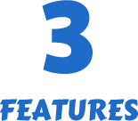 3 FEATURES